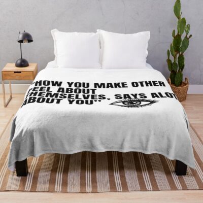 Lookism How You Make Others Feel Quote Throw Blanket